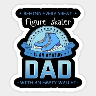 Behind Every Great Figure Skater Is An Amazing Dad Sticker